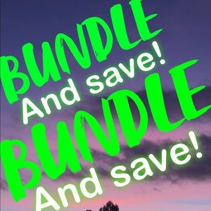 BUNDLE AND SAVE!!